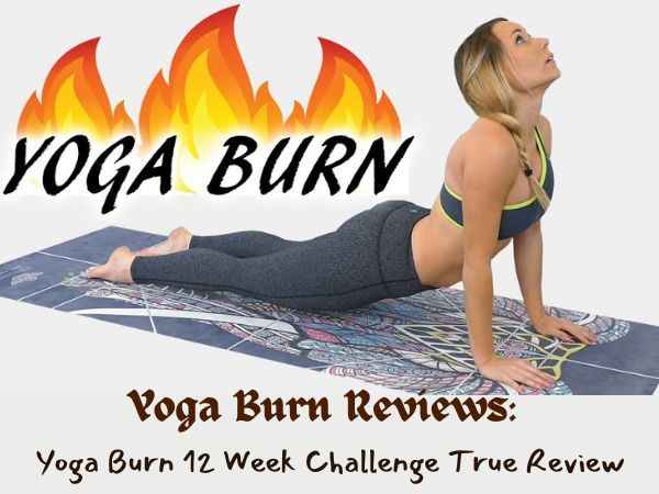 Yoga Burn Reviews Yoga Burn 12 Week Challenge True Review...